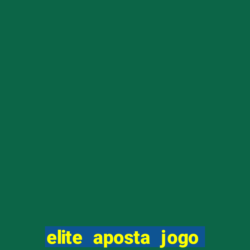 elite aposta jogo do bicho